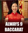Always 9 Baccarat