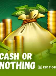 Cash Or Nothing