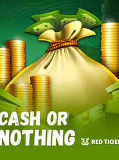 Cash Or Nothing