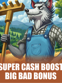 Super Cash Boost: Big Bad Bonus