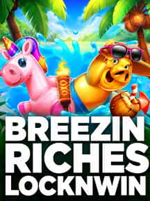 Breezin Riches Locknwin
