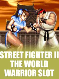 Street Fighter II: The World Warrior Slot