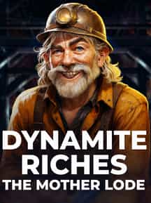 Dynamite Riches The Mother Lode