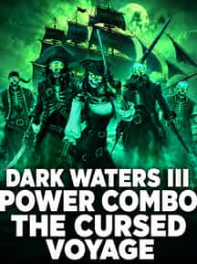 Dark Waters III Power Combo The Cursed Voyage