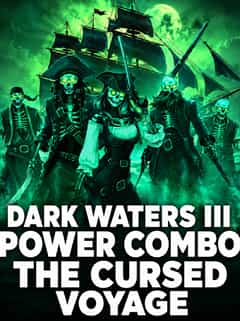 Dark Waters III Power Combo The Cursed Voyage