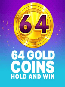 64 Gold Coins Hold and Win