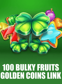 100 Bulky Fruits Golden Coins Link