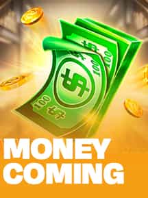 Money Coming