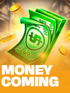 Money Coming