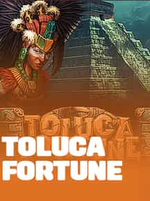 Toluca Fortune