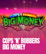 Cops N Robbers Big Money