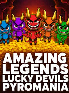 Amazing Legends Lucky Devils Pyromania