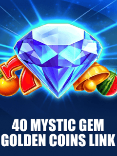 40 Mystic Gem Golden Coins Link