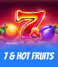 7 & Hot Fruits