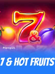7 & Hot Fruits