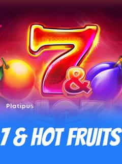 7 & Hot Fruits