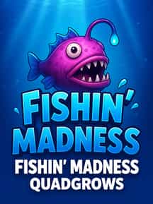 Fishin Madness QUADGROWS
