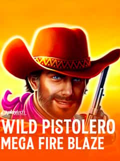 Wild Pistolero MegaFire Blaze