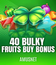 40 Bulky Fruits Buy Bonus