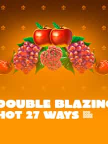 Double Blazing Hot 27 Ways
