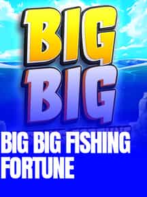 Big Big Fishing Fortune