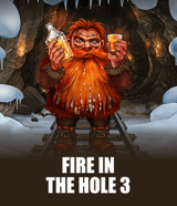 Fire in the Hole 3