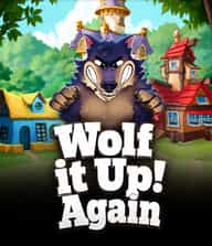 Wolf it Up! Again