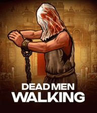 Dead Men Walking