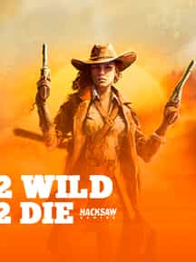 2 Wild 2 Die