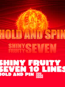 Shiny Fruity Seven 10 Lines Hold and Spin