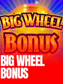 Big Wheel Bonus