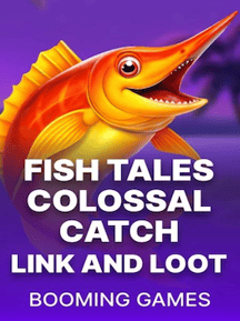 Fish Tales Colossal Catch: Link & Loot