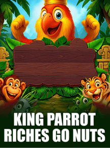 King Parrot Riches: Go Nuts