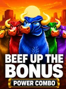 Beef Up the Bonus Power Combo
