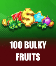 100 Bulky Fruits