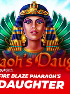 Fire Blaze Pharaoh's Daughter