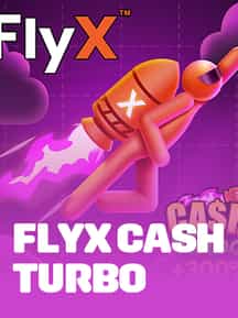 FlyX Cash Turbo