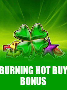 Burning Hot Buy Bonus