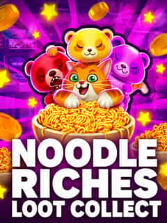 Noodle Riches Loot Collect